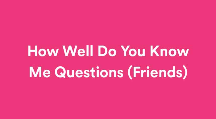 how well do you know me questions for friends featured image